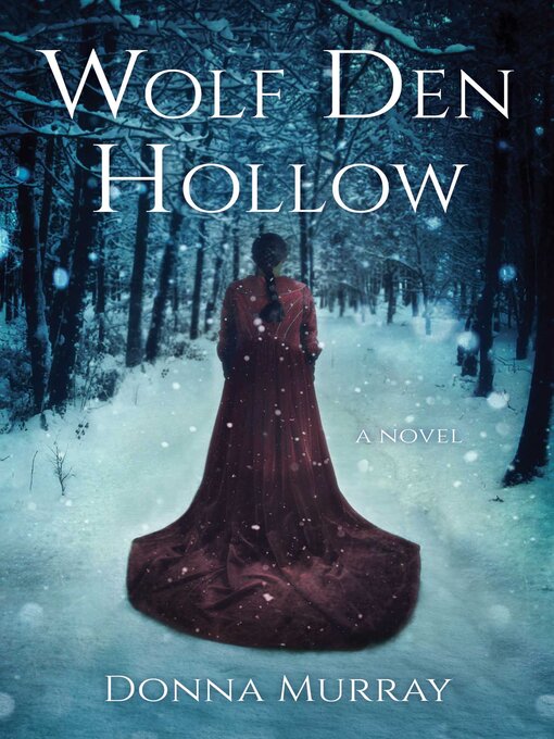Title details for Wolf Den Hollow by Donna Murray - Available